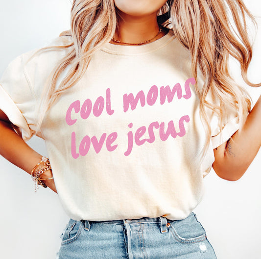 COOL MOMS LOVE JESUS
